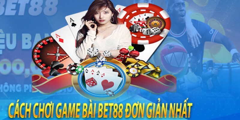 Cách tham gia game bài bet88 đơn giản nhất